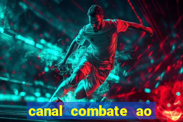 canal combate ao vivo multi canais